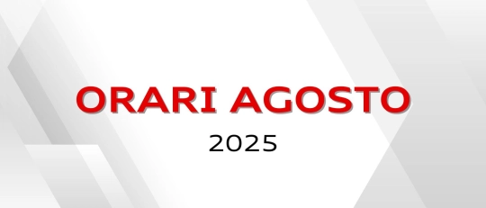 Orari e chiusure per il mese di agosto 2025