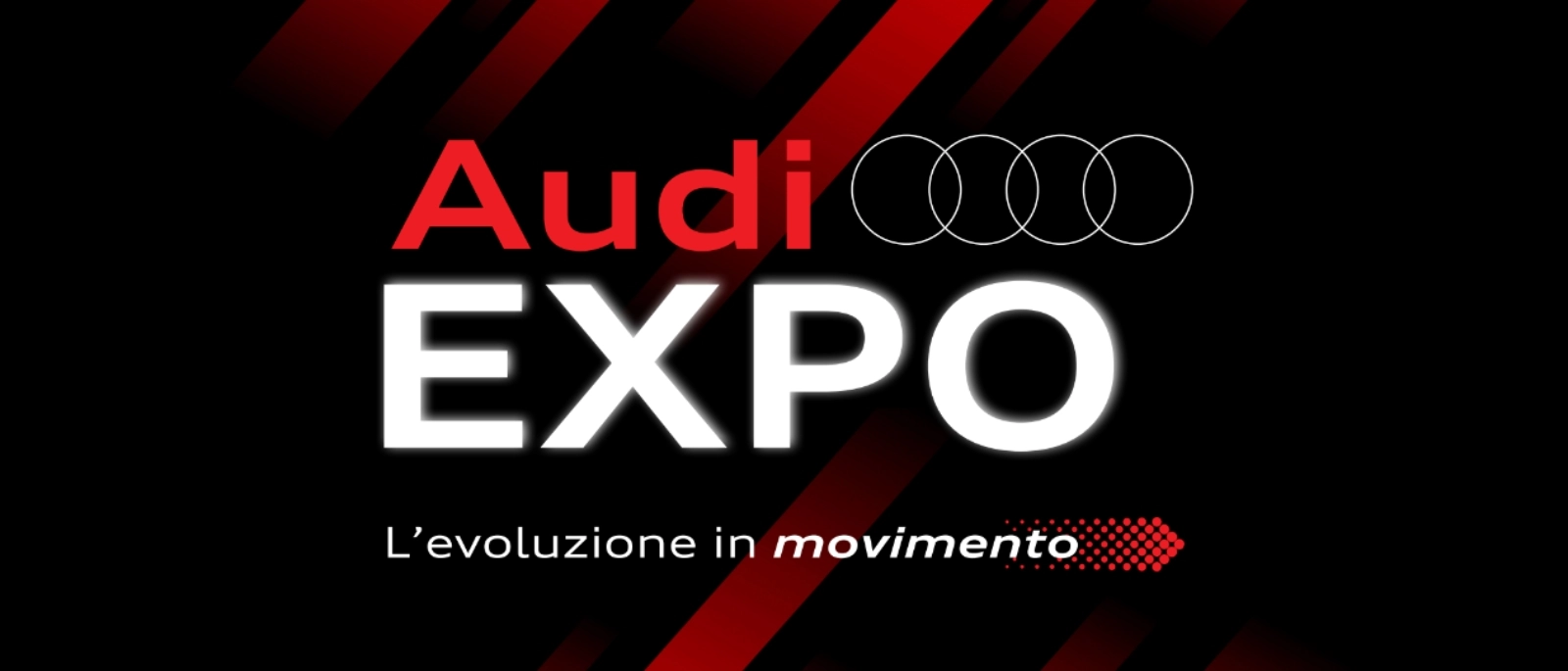 AUDI EXPO: l'evoluzione in movimento.
