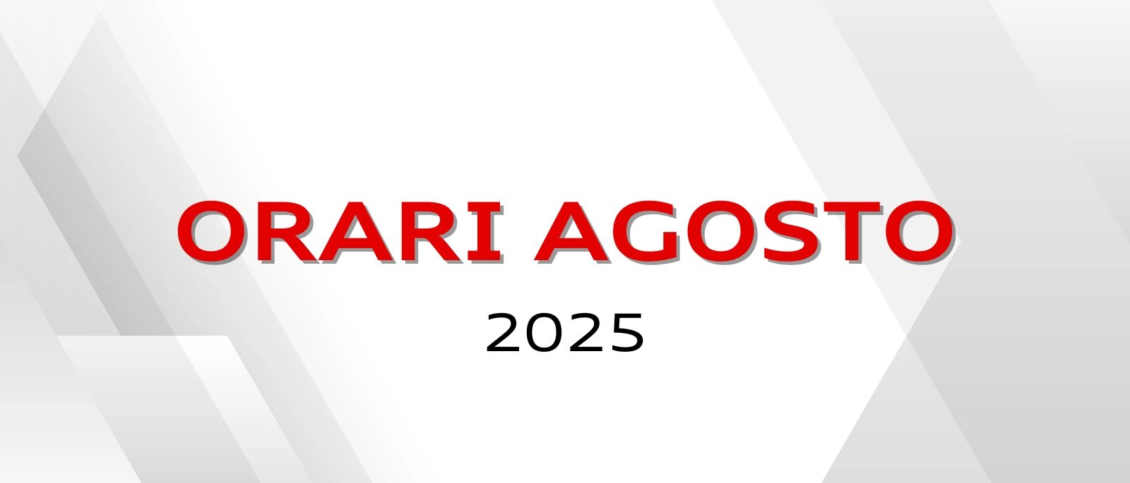 Orari e chiusure per il mese di agosto 2025